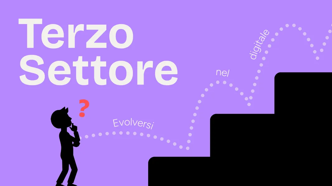 Perché il Terzo Settore deve evolvere nel digitale