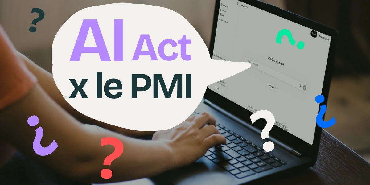 AI Act: cosa significa per le PMI in ottica di crescita e consapevolezza
