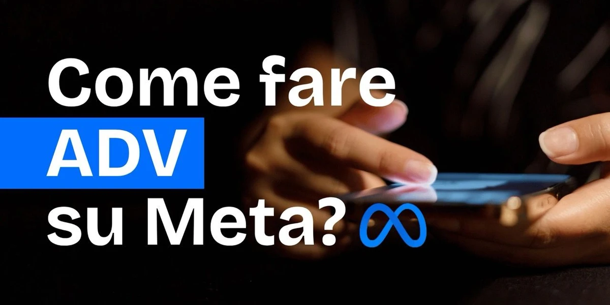 Pubblicità su Meta: come fare social advertising su Facebook e Instagram